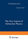 THE NEW ASPECTS OF SUBNUCLEAR PHYSICS