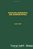 FUNCTIONAL INTEGRATION AND QUANTUM PHYSICS