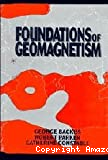FOUNDATIONS OF GEOMAGNETISM