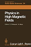 PHYSICS IN HIGH MAGNETIC FIELDS