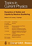 DYNAMICS OF SOLIDS AND LIQUIDS BY NEUTRON SCATTERING