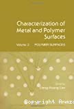 CHARACTERIZATION OF METAL AND POLYMER SURFACES