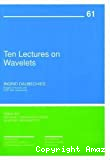 TEN LECTURES ON WAVELETS