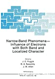 NARROW-BAND PHENOMENA - INFLUENCE OF ELECTRONS WITH BOTH BAND AND LOCALIZED CHARACTER