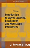 INTRODUCTION TO WAVE SCATTERING, LOCALIZATION AND MESOSCOPIC PHENOMENA