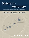 TEXTURE AND ANISOTROPY
