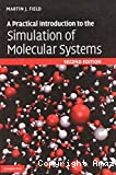 A PRACTICAL INTRODUCTION TO THE SIMULATION OF MOLECULAR SYSTEMS