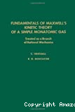 FUNDAMENTALS OF MAXWELL'S KINETIC THEORY OF A SIMPLE MONATOMIC GAS