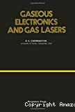 GASEOUS ELECTRONICS AND GAS LASERS