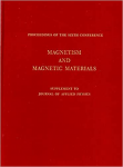 PROCEEDINGS OF THE SIXTH SYMPOSIUM ON MAGNETISM AND MAGNETIC MATERIALS