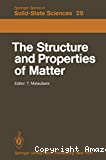 THE STRUCTURE AND PROPERTIES OF MATTER