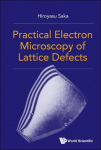 PRACTICAL ELECTRON MICROSCOPY OF LATTICE DEFECTS