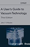 A USER'S GUIDE TO VACUUM TECHNOLOGY