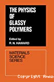 THE PHYSICS OF GLASSY POLYMERS