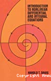 INTRODUCTION TO NONLINEAR DIFFERENTIAL AND INTEGRAL EQUATIONS