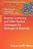 NEUTRON SCATTERING AND OTHER NUCLEAR TECHNIQUES FOR HYDROGEN IN MATERIALS