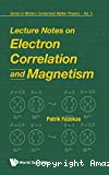 LECTURE NOTES ON ELECTRON CORRELATION AND MAGNETISM