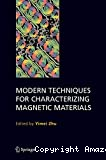 MODERN TECHNIQUES FOR CHARACTERIZING MAGNETIC MATERIALS