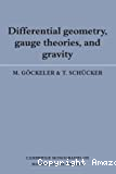 DIFFERENTIAL GEOMETRY, GAUGE THEORIES, AND GRAVITY