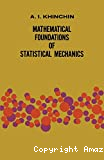 MATHEMATICAL FOUNDATIONS OF STATISTICAL MECHANICS