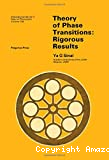 THEORY OF PHASE TRANSITIONS : RIGOROUS RESULTS