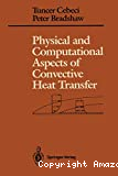 PHYSICAL AND COMPUTATIONAL ASPECTS OF CONVECTIVE HEAT TRANSFER