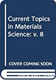 CURRENT TOPICS IN MATERIAL SCIENCE