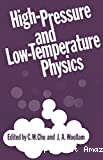 HIGH PRESSURE AND LOW TEMPERATURE PHYSICS