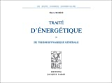 TRAITE D'ENERGETIQUE OU DE THERMODYNAMIQUE GENERALE