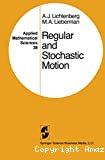 REGULAR AND STOCHASTIC MOTION