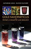 GOLD NANOPARTICLES FOR PHYSICS, CHEMISTRY AND BIOLOGY