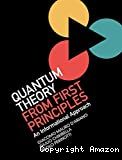 QUANTUM THEORY FROM FIRST PRINCIPLES