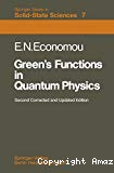 GREEN'S FUNCTIONS IN QUANTUM PHYSICS