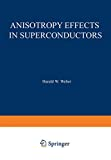 ANISOTROPY EFFECTS IN SUPERCONDUCTORS