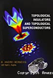 TOPOLOGICAL INSULATORS AND TOPOLOGICAL SUPERCONDUCTORS