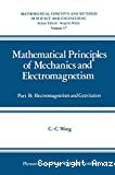 MATHEMATICAL PRINCIPLES OF MECHANICS AND ELECTROMAGNETISM