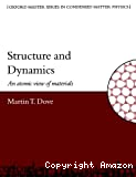 STRUCTURE AND DYNAMICS : AN ATOMIC VIEW OF MATERIALS