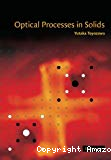 OPTICAL PROCESSES IN SOLIDS