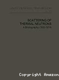 SCATTERING OF THERMAL NEUTRONS