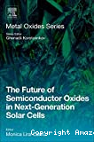 THE FUTURE OF SEMICONDUCTOR OXIDES IN NEXT-GENERATION SOLAR CELLS