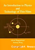 AN INTRODUCTION TO PHYSICS AND TECHNOLOGY OF THIN FILMS