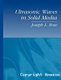 ULTRASONIC WAVES IN SOLID MEDIA