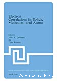 ELECTRON CORRELATIONS IN SOLIDS, MOLECULES AND ATOMS