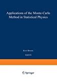 APPLICATIONS OF THE MONTE CARLO METHOD IN STATISTICAL PHYSICS
