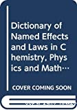 A DICTIONARY OF NAMED EFFECTS AND LAWS