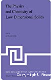 THE PHYSICS AND CHEMISTRY OF LOW DIMENSIONAL SOLIDS