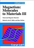 MAGNETISM : MOLECULES TO MATERIALS III