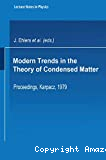 MODERN TRENDS IN THE THEORY OF CONDENSED MATTER