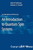 AN INTRODUCTION TO QUANTUM SPIN SYSTEMS