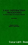 X-RAY DIFFRACTION PROCEDURES FOR POLYCRYSTALLINE AND AMORPHOUS MATERIALS